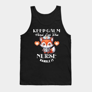 Keep Calm And Let The Nurse Handle It Tank Top